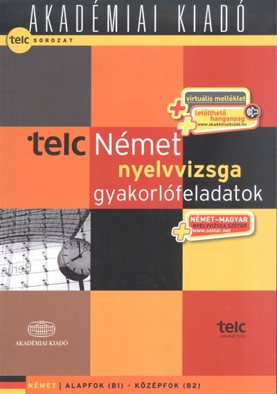 Telc német nyelvvizsga gyakorlófeladatok - alapfok (B1) középfok (B2)