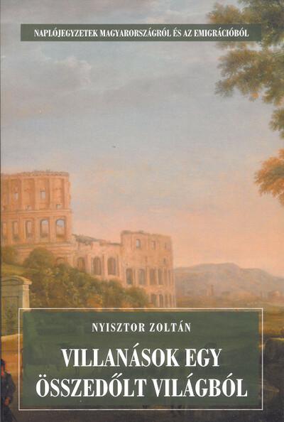 Villanások egy összedőlt világból - Naplójegyzetek a régi Magyarországról és az emigrációból