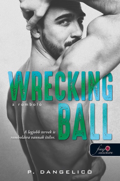 Wrecking Ball - A romboló - Szeretni nehéz 1.