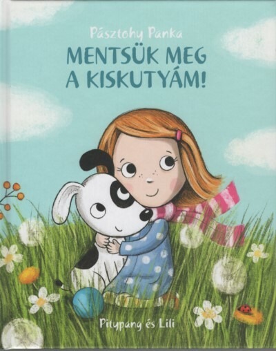 Mentsük meg a kiskutyám! - Pitypang és Lili