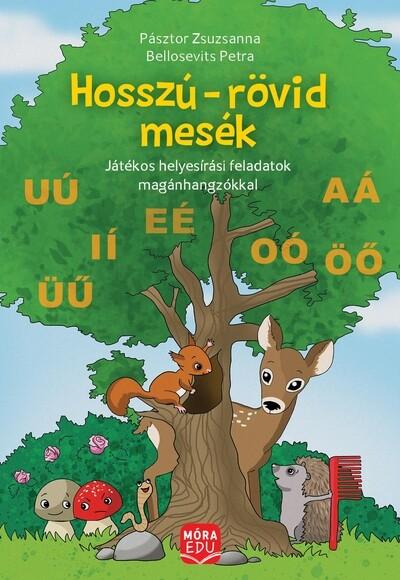 Hosszú-rövid mesék - Játékos helyesírási feladatok magánhangzókkal