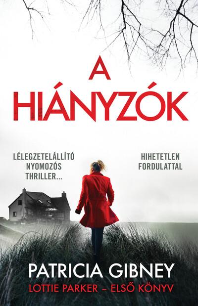 A hiányzók - Lottie Parker 1. (3. kiadás)