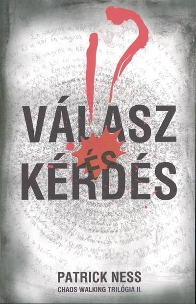 Válasz és kérdés /Chaos Walking trilógia II.