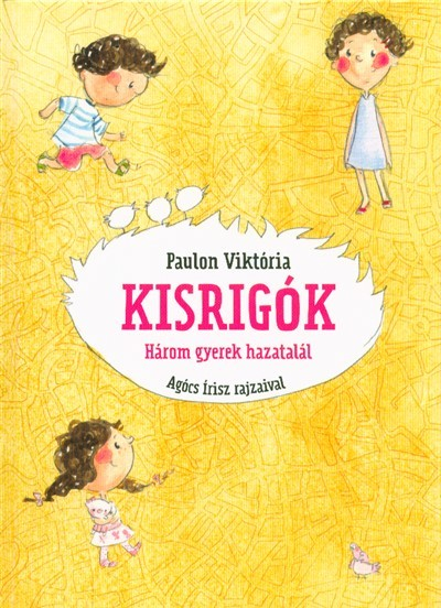 Kisrigók - Három gyerek hazatalál