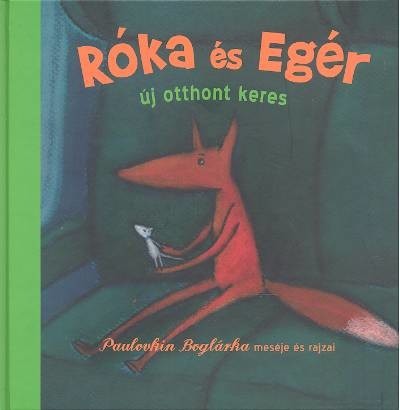 Róka és egér - Új otthont keres