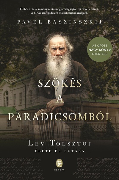 Szökés a paradicsomból - Lev Tolsztoj élete és futása