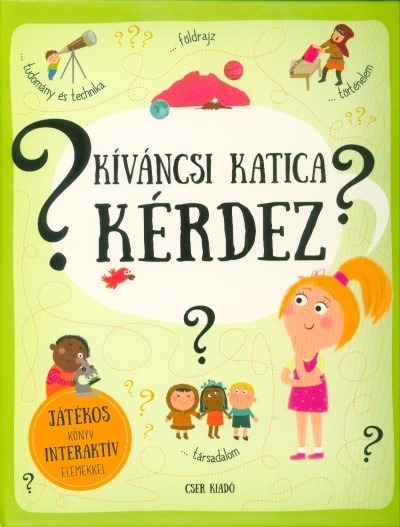 Kiváncsi Katica kérdez - Játékos könyv interaktív elemekkel