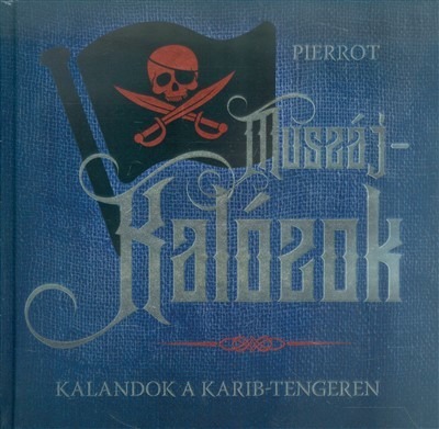 Muszáj-kalózok /Kalandok a Karib-tengeren