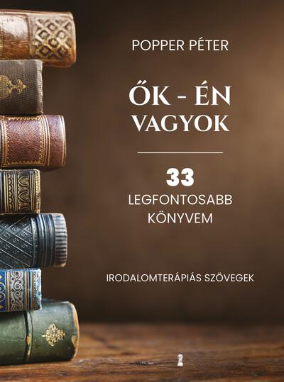 Ők - én vagyok - 33 legfontosabb könyvem (új kiadás)