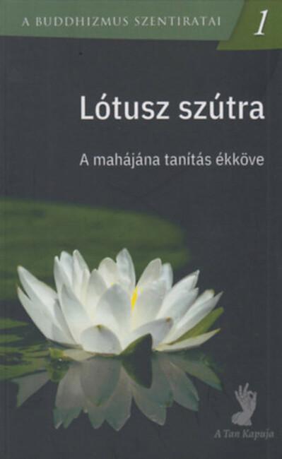 Lótusz szútra - A mahájána tanítás ékköve