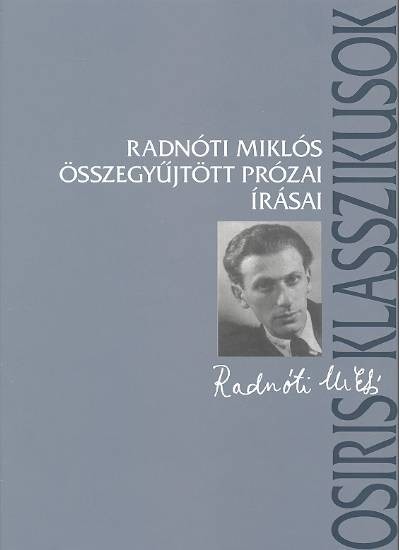 Radnóti Miklós összegyűjtött prózai írásai