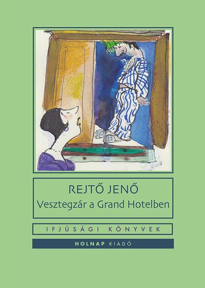 Vesztegzár a Grand Hotelben - Ifjúsági könyvek