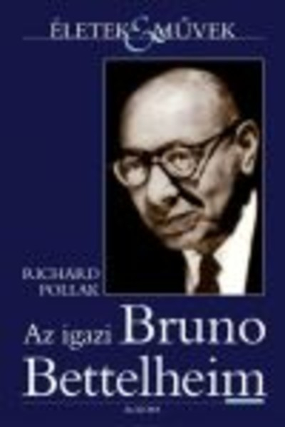 Az igazi Bruno Bettelheim