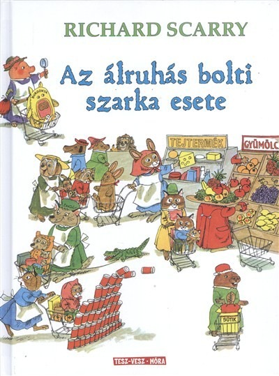 Az álruhás bolti szarka esete /Tesz-Vesz