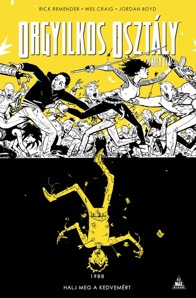 Orgyilkos osztály - Deadly Class 4.: Halj meg a kedvemért (képregény)