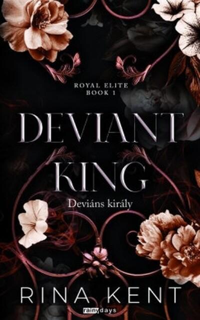 Deviant King - Deviáns király - Royal Elite Book 1