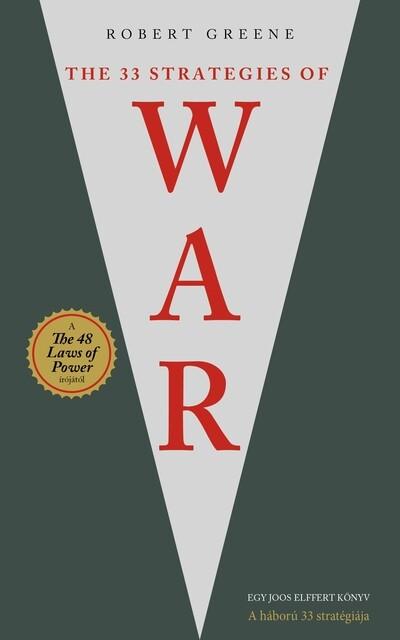 The 33 Strategies Of War - A háború 33 stratégiája