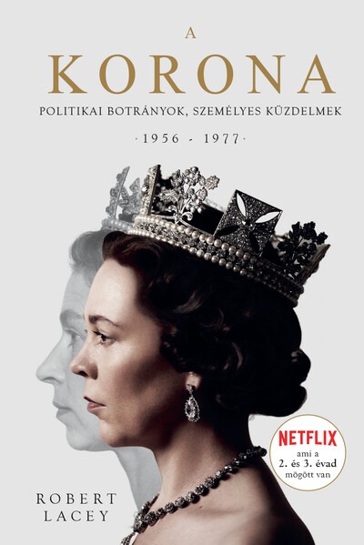 A Korona - The Crown 2 - Politikai botrányok, személyes küzdelmek 1956-1977