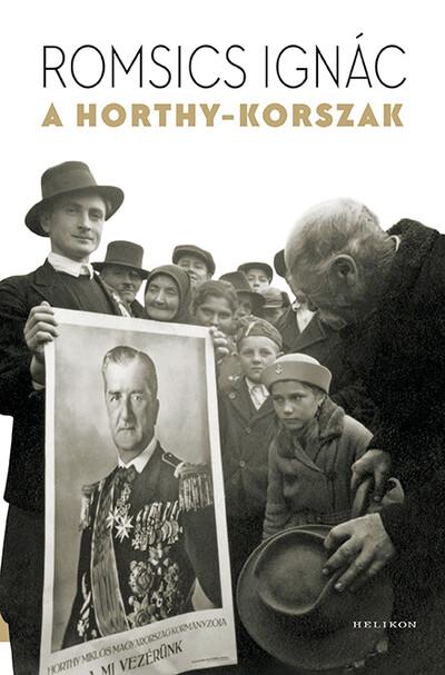 A Horthy-korszak (új kiadás)