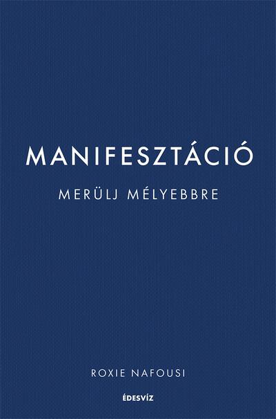 Manifesztáció - Merülj mélyebbre