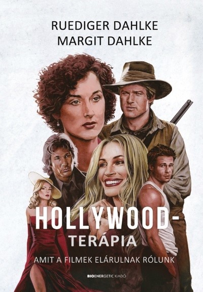 Hollywood-terápia - Amit a filmek elárulnak rólunk