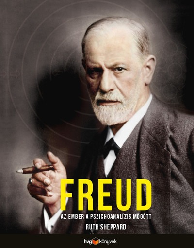 Freud - Az ember a pszichoanalízis mögött