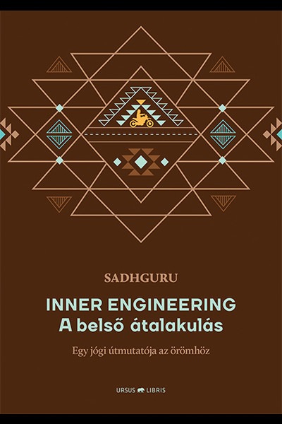 Inner Engineering - A belső átalakulás - Egy jógi útmutatója az örömhöz