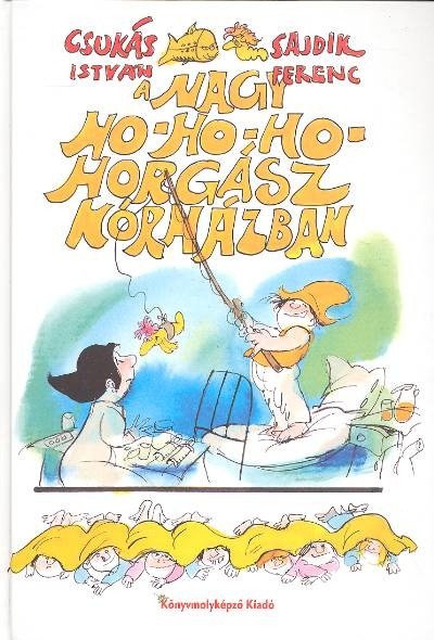 A nagy ho-ho-ho-horgász kórházban