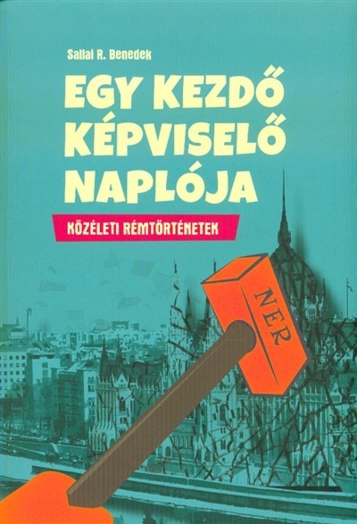 Egy kezdő képviselő naplója - közéleti rémtörténetek