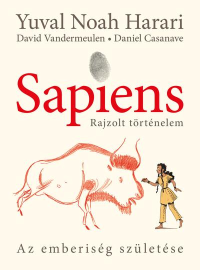 Sapiens - Rajzolt történelem I. - Az emberiség születése (képregény)(új kiadás)