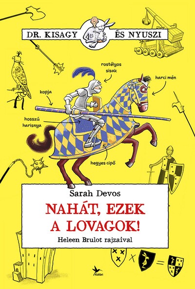 Nahát, ezek a lovagok! - Dr. Kisagy és Nyuszi