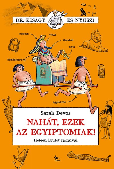 Nahát, ezek az egyiptomiak! - Dr. Kisagy és Nyuszi