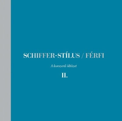 Schiffer-stílus / Férfi II. A korszerű öltözet