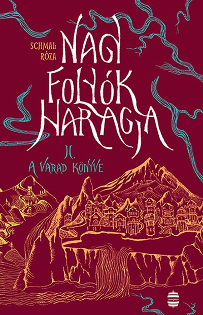 Nagy folyók haragja II. - A Varad könyve