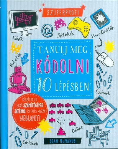 Tanulj meg kódolni 10 lépésben