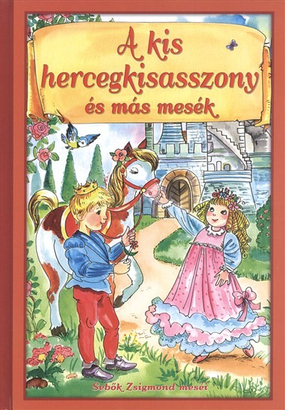 A kis hercegkisasszony és más mesék