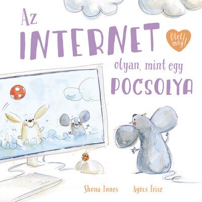 Az internet olyan, mint egy pocsolya - Ölelj meg!