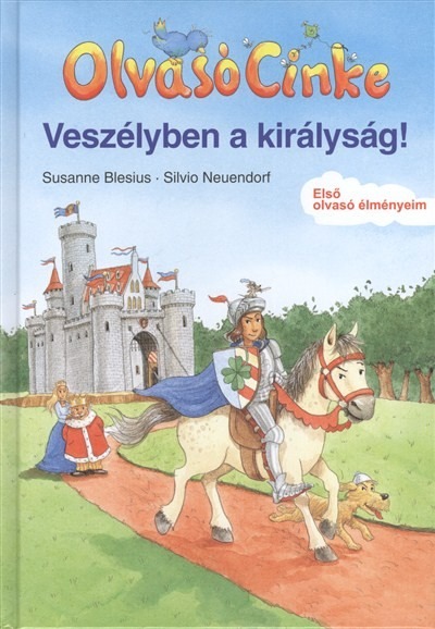 Veszélyben a királyság! /Olvasó Cinke