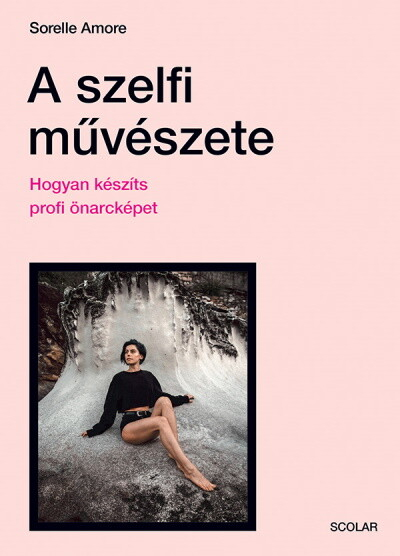 A szelfi művészete - Hogyan készíts profi önarcképet