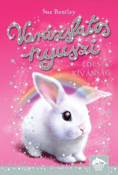 Varázslatos nyuszi - Édes kívánság - Varázslatos nyuszi-sorozat 1.