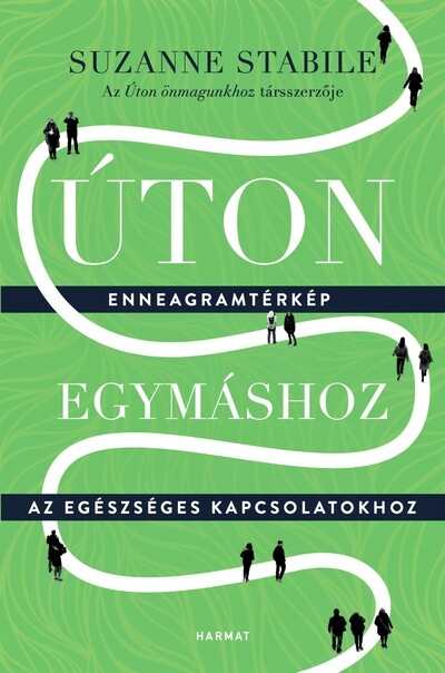 Úton egymáshoz - Enneagramtérkép az egészséges kapcsolatokhoz