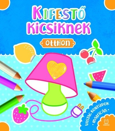 Kifestő kicsiknek - Otthon