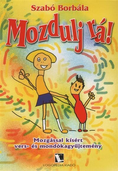 Mozdulj rá! - Mozgással kísért vers- és mondókagyűjtemény