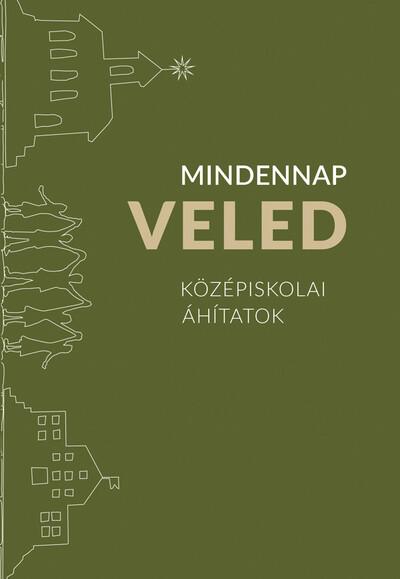 Mindennap veled - Középiskolai áhítatok