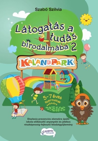 Látogatás a tudás birodalmába 2. - KALANDPARK - 5-7 éves gyermekek számára