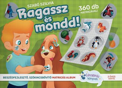 Ragassz és mondd! - Beszédfejlesztő, szónkincsbővítő matricás album