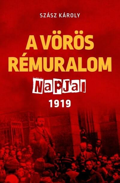 A vörös rémuralom napjai 1919