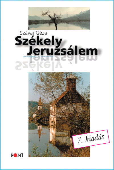 Székely Jeruzsálem - Esszéregény az identitásról (7. kiadás)