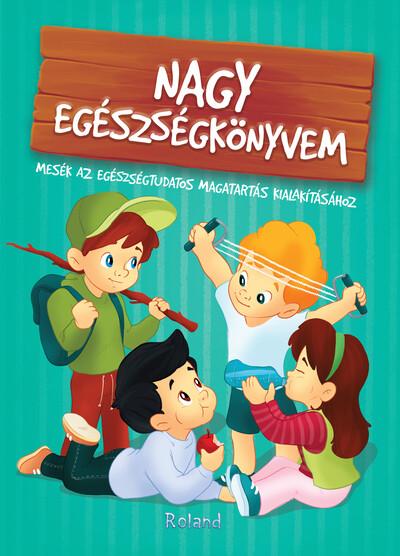 Nagy egészségkönyvem - Nagy könyvem