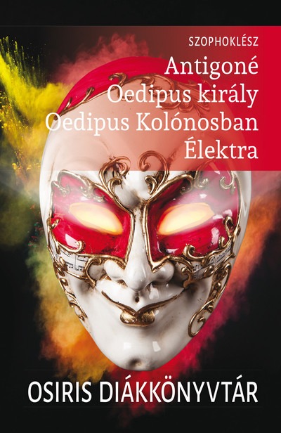 Antigoné, Oedipus király, Oedipus Kolónosban, Élektra